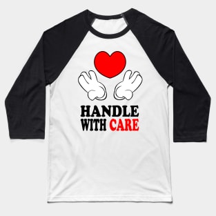 Love, Handle with care Baseball T-Shirt